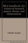 MLA handbook For writers of research papers theses and dissertations