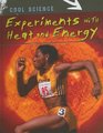 Experiments With Heat and Energy