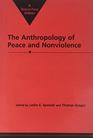 The Anthropology of Peace and Nonviolence