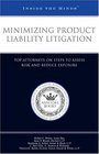 Minimizing Product Liability Litigation Top Attorneys on Steps to Assess Risk and Reduce Exposure