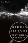Hidden History of Fort Smith Arkansas