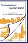 Studying Abroad/Learning Abroad An Abridged Edition of the Whole World Guide to Culture Learning