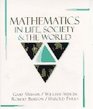 Mathematics in Life Society and the World