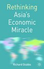 Rethinking Asia's Economic Miracle  The Political Economy of War Prosperity and Crisis