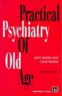 Practical Psychiatry of Old Age