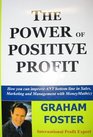 The Power of Positive Profit
