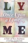 Once Upon a Lyme... A Tale of Two Journeys