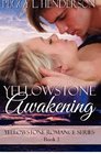 Yellowstone Awakening Yellowstone Romance Series Book 3