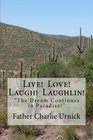 Live Love Laugh Laughlin The Dream Continues in Paradise
