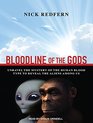 Bloodline of the Gods Unravel the Mystery in the Human Blood Type to Reveal the Aliens Among Us