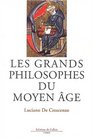 Les Grands Philosophes du Moyenge