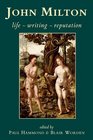 John Milton Life Writing Reputation
