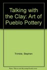 Talking with the Clay Art of Pueblo Pottery