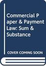 Commercial Paper  Payment Law Sum  Substance