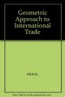 Geometric Approach to International Trade