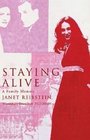 STAYING ALIVE A FAMILY MEMOIR