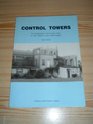 Control Towers Issue 1 Development of the Control Tower on RAF Stations in the United Kingdom