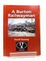 A Burton Railwayman