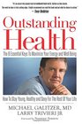 Outstanding Health The 6 Essential Keys To Maximize Your Energy and Well Being  How To Stay Young Healthy and Sexy For the Rest of Your Life
