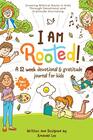 I Am Rooted Growing Biblical Roots in Kids Through Devotional and Gratitude Journaling