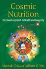 Cosmic Nutrition The Taoist Approach to Health and Longevity