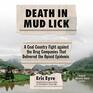Death in Mud Lick A Coal Country Fight Against the Drug Companies that Delivered the Opioid Epidemic