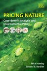 Pricing Nature CostBenefit Analysis and Environmental Policy