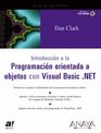Introduccion a La Programacion Orientada a Objetos Con Visual Basic net/ An Introduction to Objectoriented Programming with Visual Basic NET
