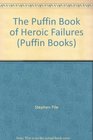 The Puffin Book of Heroic Failures