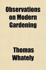 Observations on Modern Gardening