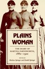 Plains Woman The Diary of Martha Farnsworth 18821922