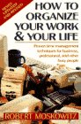How to Organize Your Work and Your Life