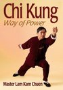 Chi Kung Way of Power