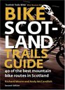 Bike Scotland Trails Guide 40 of the Best Mountain Bike Routes in Scotland
