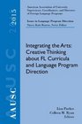 AAUSC 2015 Volume  Issues in Language Program Direction Integrating the Arts Creative Thinking about FL Curricula and Language Program Direction