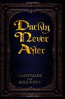 Darkly Never After