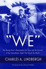 We The Daring Flyer's Remarkable Life Story and His Account of the Transatlantic Flight That Shook the World