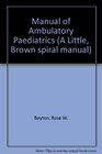Manual of ambulatory pediatrics