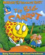 The Big Carrot  A Maggie and the Ferocious Beast Book
