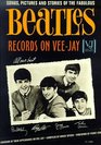 Songs Pictures and Stories of the Fabulous Beatles Records on VeeJay