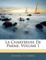 La Chartreuse De Parme Volume 1