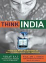 Think India The Rise of the World's Next Superpower and What It Means for Every American