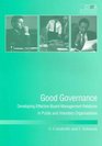 Good Governance Developing Effective Board and Management Relationships in Public and Volutary Organisations