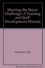 Meeting the Stress Challenge A Training and Staff Development Manual