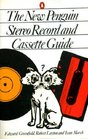 The New Penguin Stereo Record and Cassette Guide