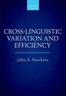 CrossLinguistic Variation and Efficiency