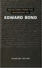 Selections from the Notebooks of Edward Bond Volume One 1959 to 1980