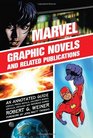 Marvel Graphic Novels and Related Publications An Annotated Guide to Comics Prose Novels Children's Books Articles Criticism and Reference Works 19652005