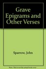 Grave Epigrams and Other Verses