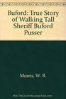 Buford True Story of Walking Tall Sheriff Buford Pusser